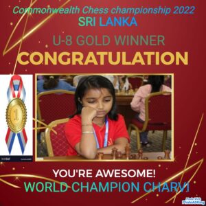 Read more about the article Congrats Charvi for winning Gold in U8 Category with a score 6.5/7 in Commonwealth Championship 2022.